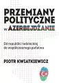 Przemiany polityczne w Azerbejdżanie - tantis.pl