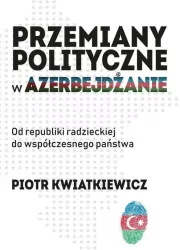 Przemiany polityczne w Azerbejdżanie
