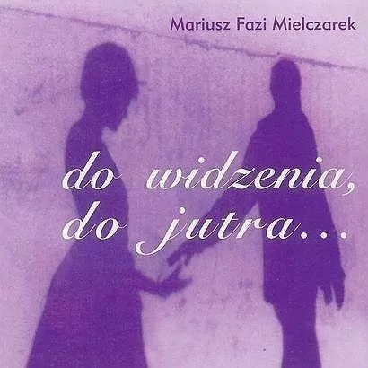 Do widzenia, do jutra CD - tantis.pl