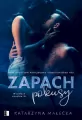 Zapach pokusy. W sidłach zmysłów. Tom 1 - tantis.pl