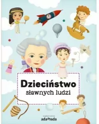 Dzieciństwo sławnych ludzi