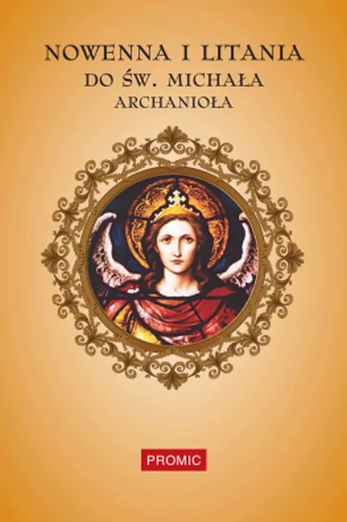 Nowenna i litania do św. Michała Archanioła - tantis.pl