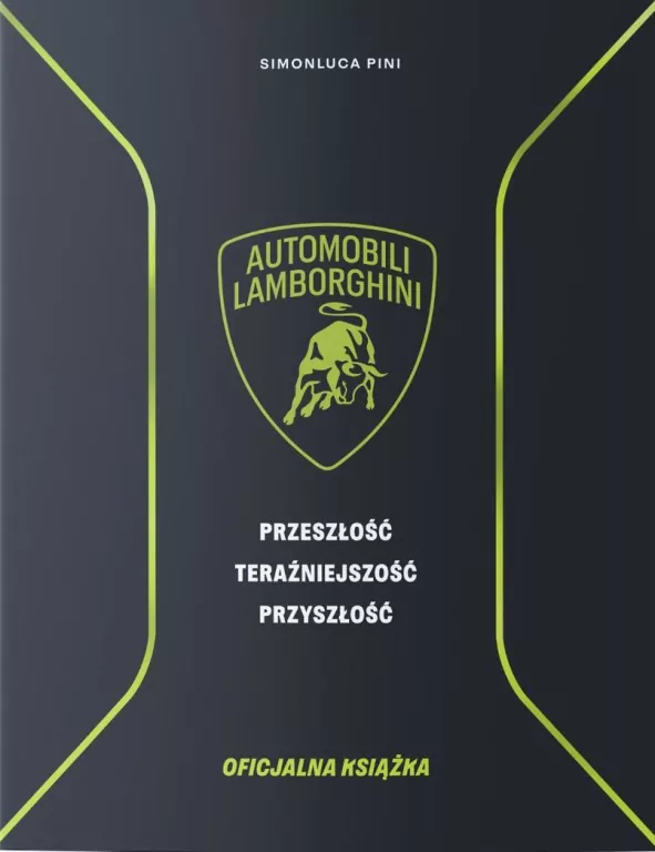Lamborghini. Przeszłość teraźniejszość przyszłość. Książka oficjalna - tantis.pl