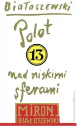 Polot nad niskimi sferami. Utwory zebrane. Tom 13