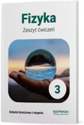 Fizyka 3. Zeszyt ćwiczeń. Szkoła branżowa I stopnia