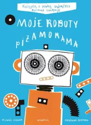 Moje roboty. Piżamorama