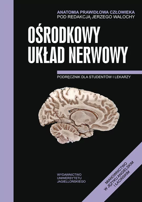 Anatomia prawidłowa człowieka. Ośrodkowy układ nerwowy. Podręcznik dla studentów i lekarzy - tantis.pl