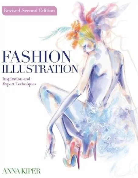 Fashion Illustration. Revised Second Edition. Inspiration and Expert Techniques - tantis.pl