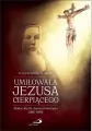 Umiłowała Jezusa cierpiącego - tantis.pl
