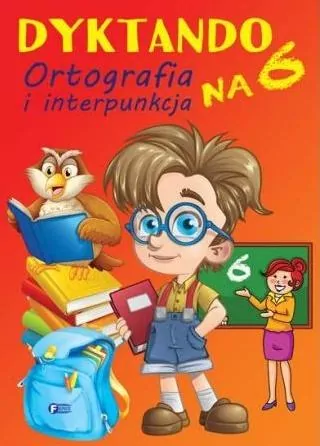 Dyktando na 6. Ortografia i interpunkcja - tantis.pl
