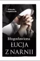 Błogosławiona Łucja z Narnii - tantis.pl