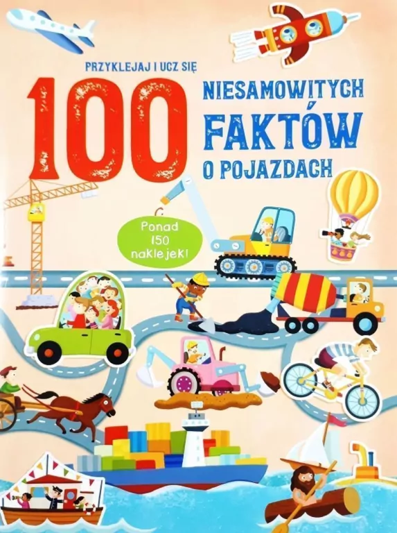 100 niesamowitych faktów o pojazdach - tantis.pl