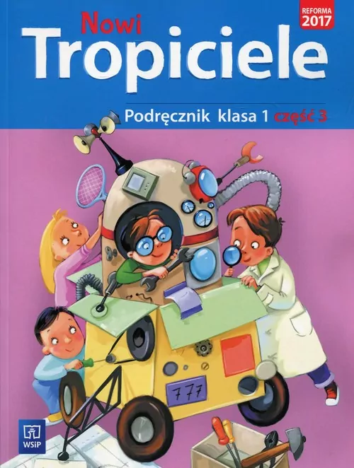 Nowi Tropiciele. Podręcznik. Klasa 1. Część 3. Szkoła podstawowa - tantis.pl