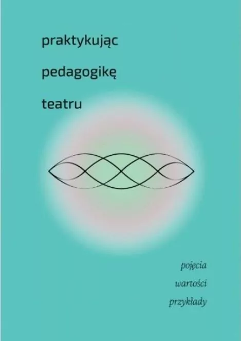 Praktykując pedagogikę teatru - tantis.pl