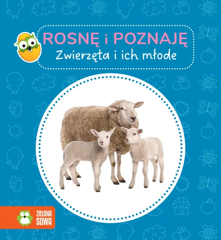 Rosnę i poznaję. Zwierzęta i ich młode - tantis.pl