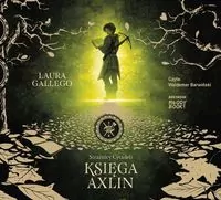 Księga Axlin. Strażnicy Cytadeli. Tom 1. Audiobook - tantis.pl