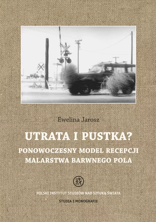 Utrata i pustka? Ponowoczesny model recepcji malarstwa barwnego pola - tantis.pl