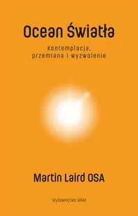 Ocean Światła. Kontemplacja, przemiana i wyzwolenie - tantis.pl