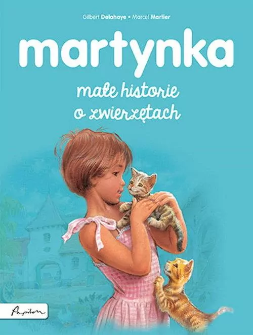 Martynka. Małe historie o zwierzętach - tantis.pl
