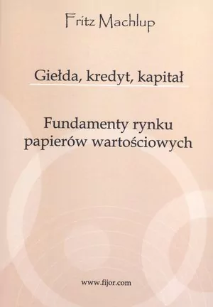 Giełda, kredyt, kapitał. Fundamenty rynku papierów wartościowych - tantis.pl