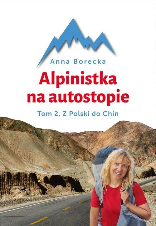 Z Polski do Chin. Alpinistka na autostopie. Tom 2 - tantis.pl