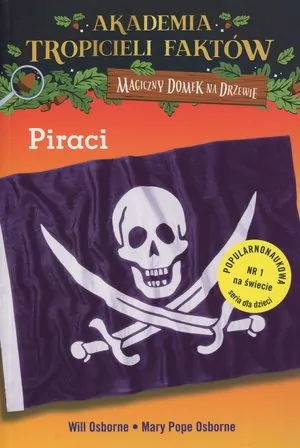 Piraci. Akademia Tropicieli Faktów. Magiczny domek na drzewie - tantis.pl