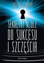 Sekretny klucz do sukcesu i szczęścia