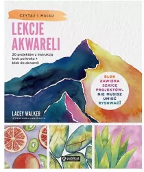 Lekcje akwareli. 20 projektów z instrukcją..