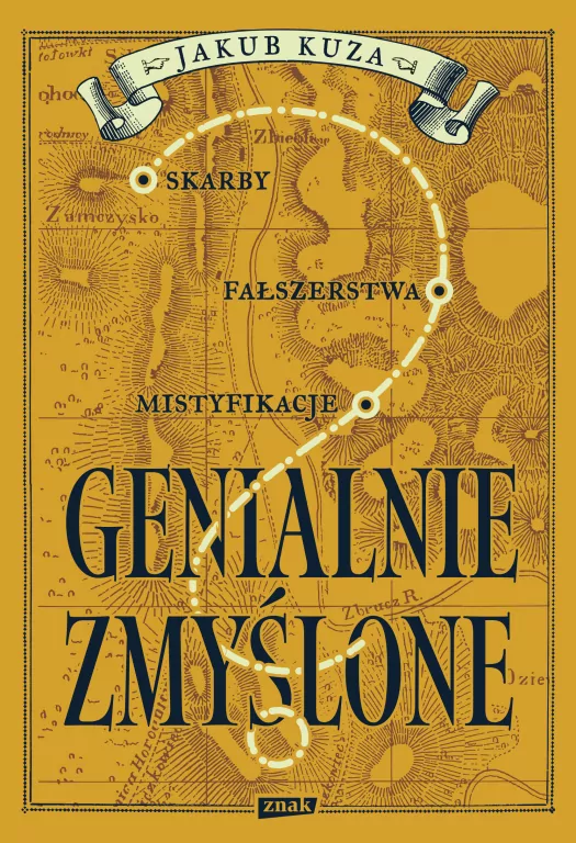 Genialnie zmyślone? Skarby, fałszerstwa, mistyfikacje - tantis.pl