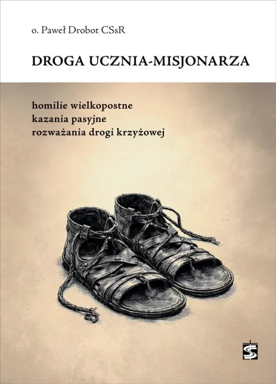 Droga ucznia-misjonarza. Homilie wielkopostne... - tantis.pl