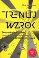 Trenuj wzrok. Ćwiczenia - tantis.pl