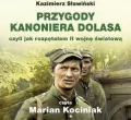 Przygody Kanoniera Dolasa, czyli jak rozpętałem II wojnę światową. CD. Audiobook - tantis.pl