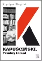 Kapuściński. Trudny talent - tantis.pl