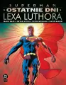 Superman. Ostatnie dni Lexa Luthora - tantis.pl