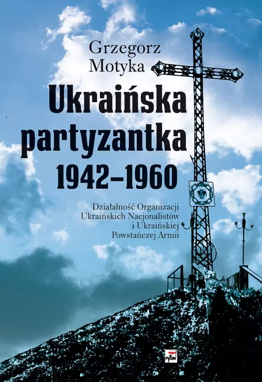 Ukraińska partyzantka 1942-1960 - tantis.pl
