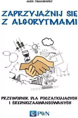 Zaprzyjaźnij się z algorytmami