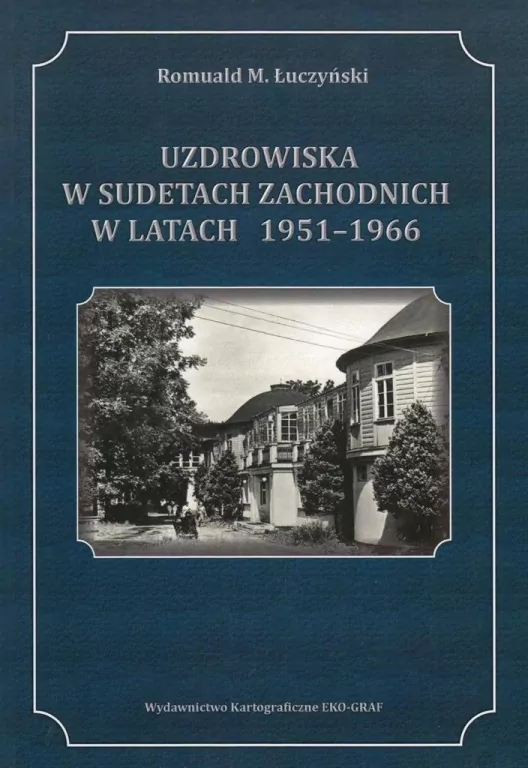 Uzdrowiska w Sudetach w latach 1951-1966 - tantis.pl