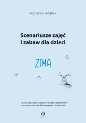 Zima. Scenariusze zajęć i zabaw dla dzieci