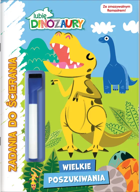 Lubię dinozaury. Wielkie poszukiwania Zadania do ścierania cz. 2 - tantis.pl