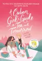 A Cuban Girl's Guide to Tea and Tomorrow - tantis.pl