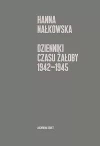 Dzienniki czasu żałoby 1942-1945