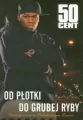 50 Cent. Od płotki do grubej ryby - tantis.pl