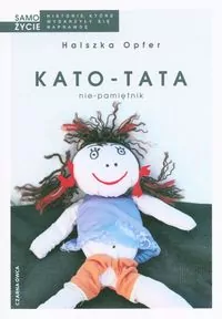 Kato-tata. Nie-pamiętnik - tantis.pl