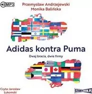 Adidas kontra Puma. Dwaj bracia, dwie firmy. Audiobook - tantis.pl