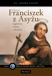 Święty Franciszek z Asyżu. kuglarstwo, zabawa, sza