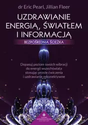 Uzdrawianie energią, światłem i informacją
