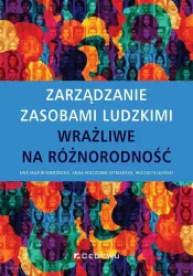 Zarządzanie zasobami ludzkimi. Wrażliwe na różnorodność