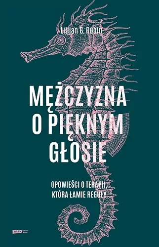 Mężczyzna o pięknym głosie. Opowieści o terapii, która łamie reguły - tantis.pl
