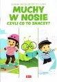 Muchy w nosie czyli co to znaczy? - tantis.pl