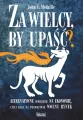 Za wielcy by upaść - tantis.pl
